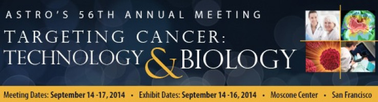 ASTRO's 56th Annual Meeting: Targeting Cancer - Technology and Biology