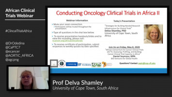 Conducting Oncology Clinical Trials in Africa II: Strategies for Building Needed Research Infrastructure for Clinical Trials ( Prof Delva Shamley - University of Cape Town, Cape Town, South Africa )