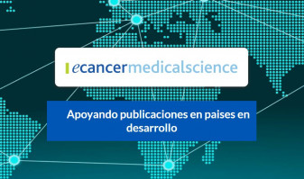 ecancer apoya las publicaciones sobre el cuidado del cáncer en los PRMB (Paises de Renta Media-Baja)