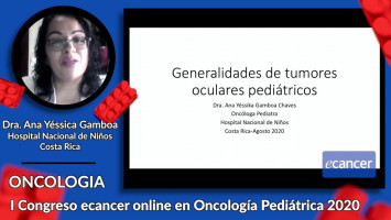 Generalidades de Tumores oculares pediátricos ( Dra. Ana Yéssica Gamboa - Hospital Nacional de Niños "Dr. Carlos Saénz Herrera", Costa Rica )