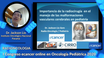 Importancia de la radiocirugía en el manejo de malformaciones vasculares en pediatría ( Dr. Jackson Lío - Instituto Oncológico Nacional, Panamá )
