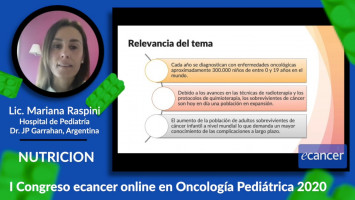 Aspectos nutricionales en pacientes pediátricos sobrevivientes ( Lic. Mariana Raspini - Hospital de Pediatría Dr. JP Garrahan, Argentina )