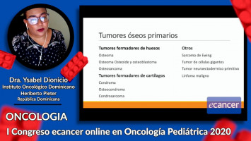 Tumores Óseos Malignos Pediátricos ( Dra .Ysabel Dionicio - Instituto Oncológico Heriberto Peter, R. Dominicana )
