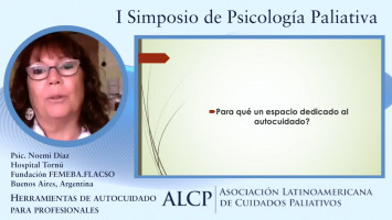 Herramientas de autocuidado para profesionales ( Psic. Noemi Díaz - Hospital Tornú- Fundación FEMEBA.FLACSO, Progama Argetino de Medicina Paliativa, Buenos Aires, Argentina )