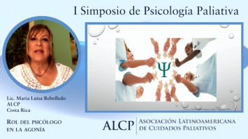 Rol del psicólogo en la agonía ( Dra. Maria Luisa Rebolledo - Asociación Latinoamericana de Cuidados Paliativos, Costa Rica )