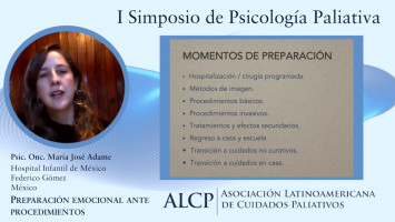 Preparación emocional ante procedimientos en Paliativos Pediátricos ( Psic. Onc. Maria José Adame - Hospital Infantil de México Federico Gómez, México )