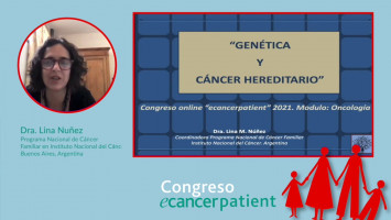 Genética y cáncer hereditario ( Dra. Lina Nuñez - Programa Nacional de Cáncer Familiar en Instituto Nacional del Cáncer, Buenos Aires, Argentina )