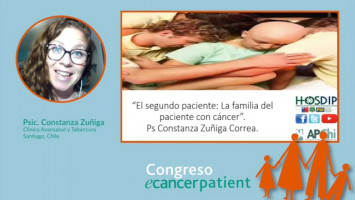 El segundo paciente: La familia del paciente con cáncer ( Psic. Constanza Zúñiga -  Clínica Avansalud y Tabancura, Santiago, Chile )