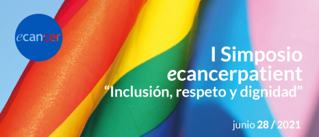 I Simposio ecancerpatient: Inclusion, Respeto y Dignidad