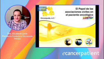 Papel de las asociaciones civiles en el paciente oncológico LGBTQ+ ( Elizabeth Lavín - Presidenta Fundadora Oncoayuda, México )
