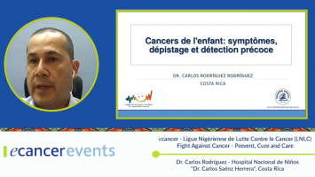 Childhood cancer: Early cancer detection through screening ( Dr. Carlos Rodriguez - National Children's Hospital "Dr. Carlos Saénz Herrera", Costa Rica )