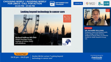 Gordon McVie Lecture “Looking beyond technology in cancer care” ( Prof Richard Sullivan - King's College London / Chair of Trustees ecancer, UK )