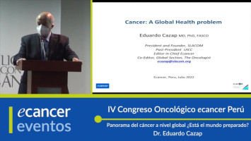 Panorama del cáncer a nivel global ¿Está el mundo preparado? ( Dr. Eduardo Cazap - Presidente SLACOM/ Editor jefe de ecancer )