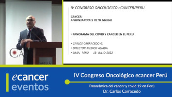 Panorámica del cáncer y covid 19 en Perú ( Dr. Carlos Carracedo - Director Médico ALIADA Centro Oncológico, Perú )