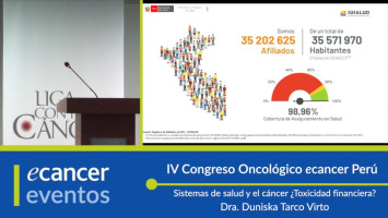 Sistemas de salud y el cáncer ¿Toxicidad financiera? ( Dra. Duniska Tarco Virto - Dra. General Oficina Planeamiento y Presupuesto de INEN, Perú )