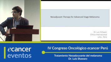 Tratamiento Neoadyuvante del melanoma ( Dr. Luis Schwarz - Instituto Nacional de Enfermedades Neoplásicas (INEN), Perú )