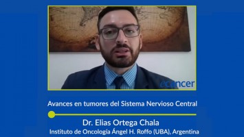 Avances en tumores del Sistema Nervioso Central ( Dr. Elias Ortega Chala - Instituto de Oncología Ángel H. Roffo (UBA), Argentina )