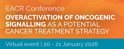 EACR - Overactivation of Oncogenic Signalling as a Potential Cancer Treatment Strategy