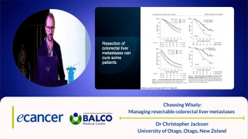Choosing Wisely: Managing resectable colorectal liver metastases ( Dr Christopher Jackson - University of Otago, Otago, New Zeland )