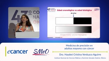 Medicina de precisión en adultos mayores con cáncer ( Dra. Haydeé Cristina Verduzco Aguirre - Instituto Nacional de Ciencias Médicas y Nutrición Salvador Zubirán, México )