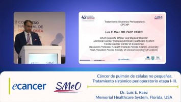 Cáncer de pulmón de células no pequeñas. Tratamiento sistémico perioperatorio etapa I-III. ( Dr Luis E. Raez - Memorial Cancer Institute, Miami, USA )