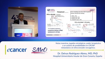 Notas maestras, jugadas estratégicas, poder terapéutico  y un océano de posibilidades en CPCNP metastásico sin direccionado ( Dr. Delvys Rodriguez-Abreu - Hospital Universitario Insular de Gran Canaria, España )