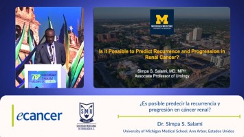 ¿Es posible predecir la recurrencia y  progresión en cáncer renal? ( Dr. Simpa S. Salami- University of Michigan, Michigan, Estados Unidos )